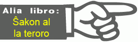 Alia libro: Ŝakon al la teroro —►