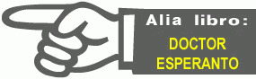 ◄— Alia libro: Doctor Esperanto