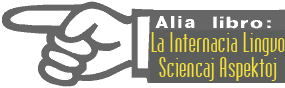 ◄— Alia libro: La Internacia Lingvo, Sciencaj Aspektoj